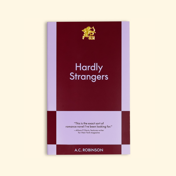 Hardly Strangers by A.C. Robinson